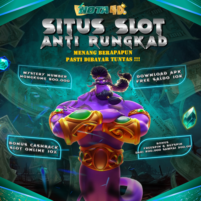 Nota4D : Situs Slot Anti Rungkad