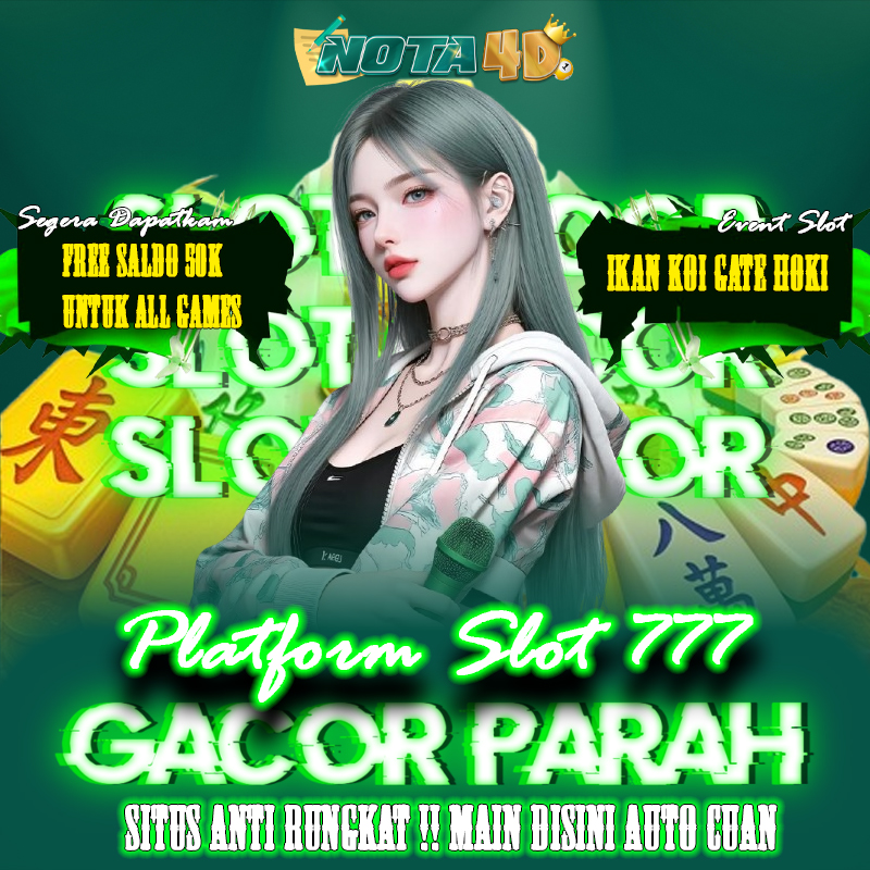 NOTA4D : Platform Slot777 Gacor